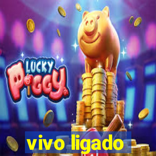 vivo ligado